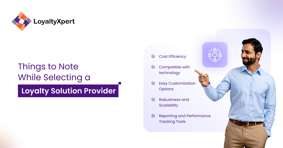 Things to Note While Selecting A Loyalty Solution Provider