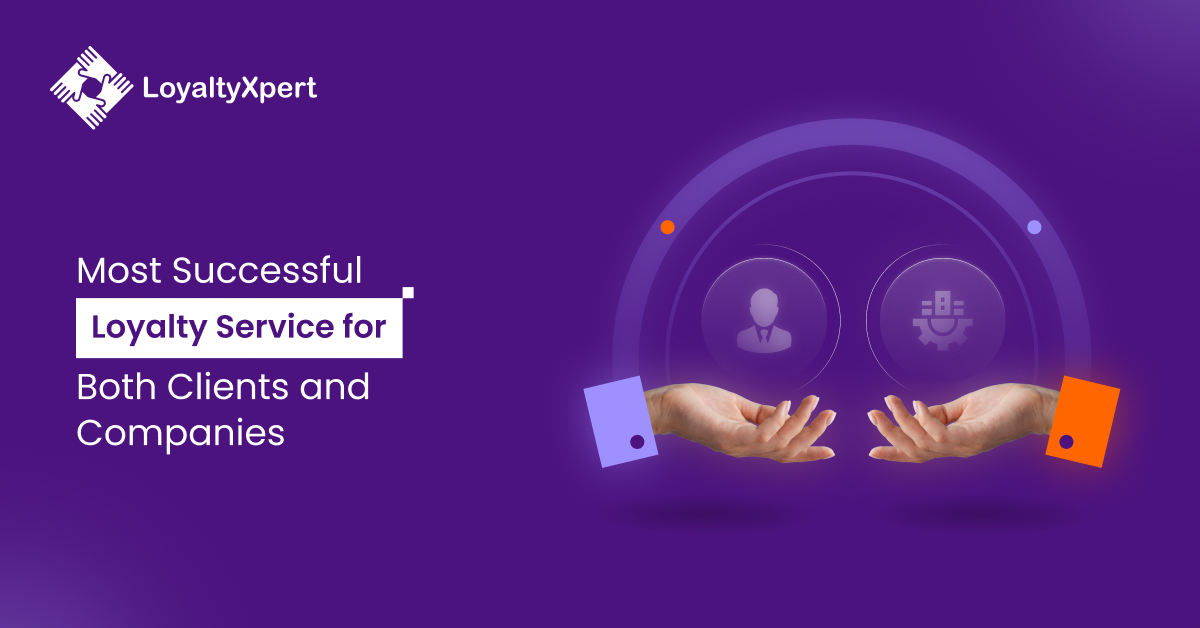 Most Successful Loyalty Service for Both Clients and Companies