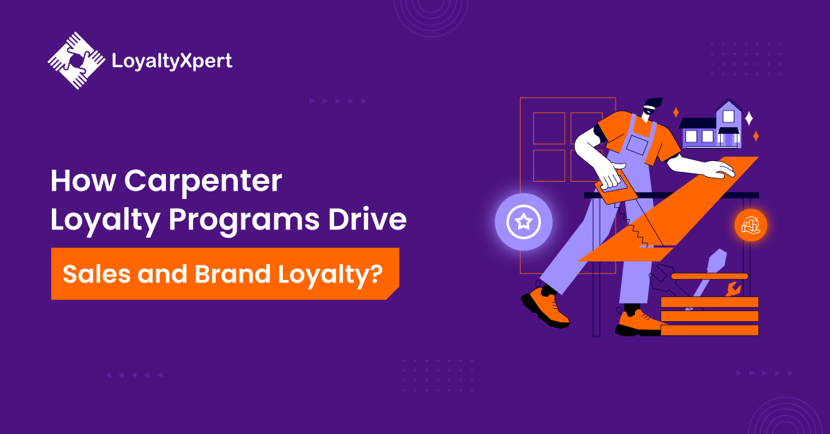 How Carpenter Loyalty Programs Drive Sales and Brand Loyalty