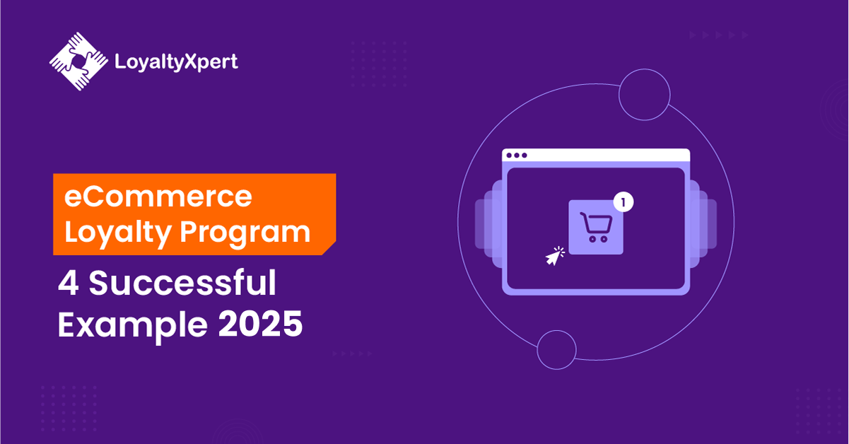 eCommerce Loyalty Program 4 Successful Example 2025