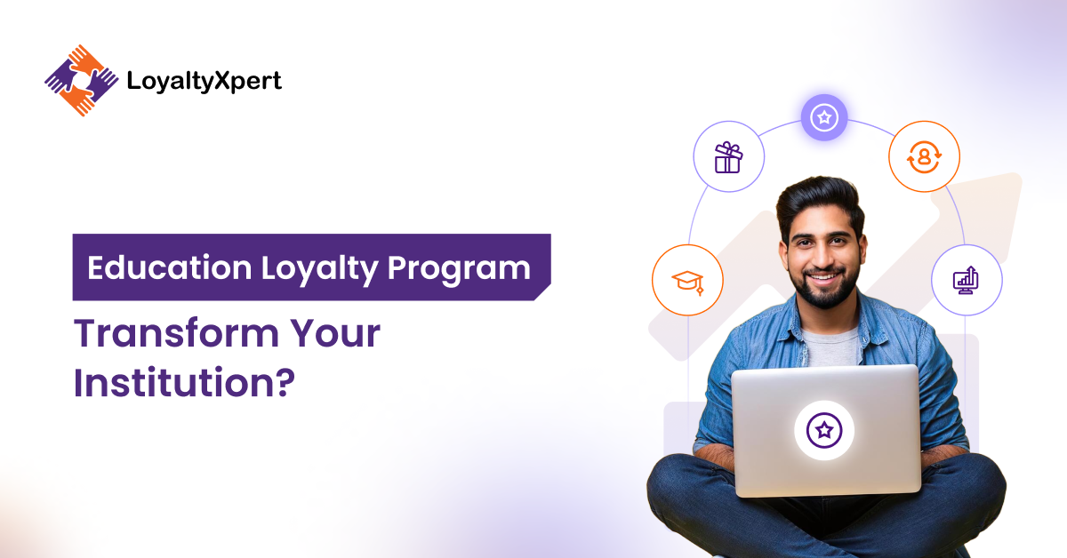 How Can An Education Loyalty Program Transform Your Institution