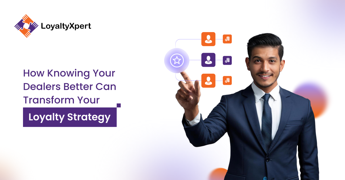 How Knowing Your Dealers Better Can Transform Your Dealer Loyalty Program Strategy