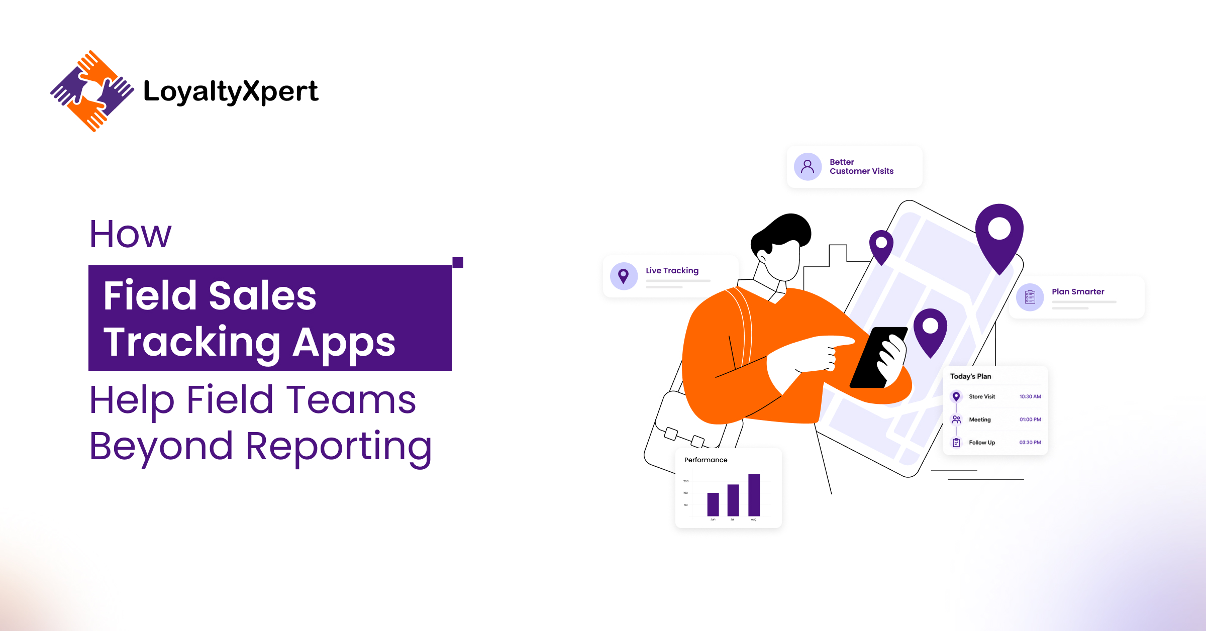 how field sales tracking apps help field teams beyond reporting